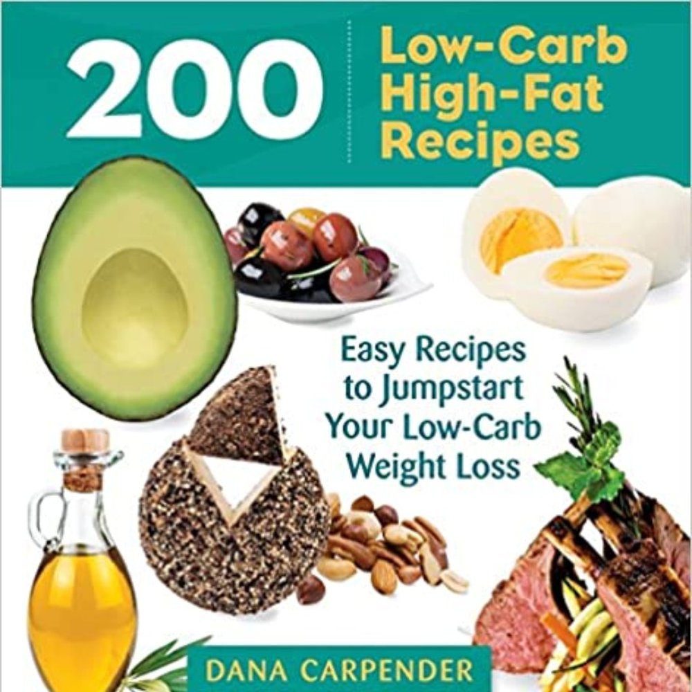 200 Low-Carb, High-Fat Recipes Paperback